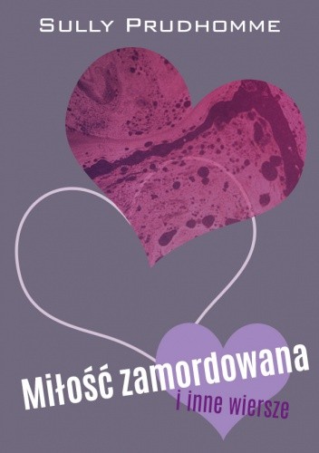 Miłość zamordowana i inne wiersze - René François Armand Prudhomme