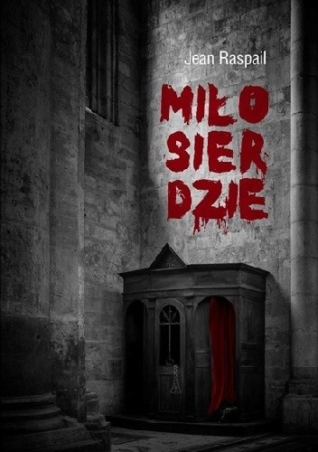 Miłosierdzie - Jean Raspail