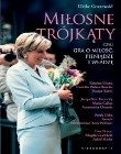 Miłosne trójkąty, czyli gra o miłość, pieniądze i władzę - Ulrike Grunewald