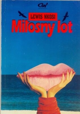 Miłosny lot - Lewis Nkosi