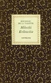 Miłostki królewskie - Rousseau de La Valette