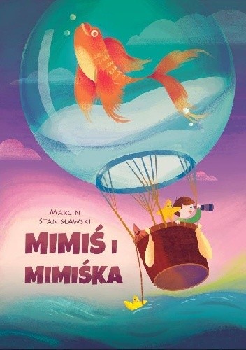 Mimiś i Mimiśka: Z Dziennika Badacza - Marcin Stanisławski