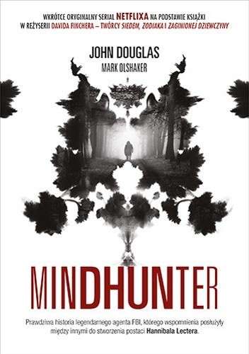 Mindhunter. Tajemnice elitarnej jednostki FBI - John E. Douglas