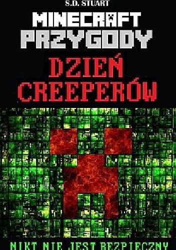 Minecraft przygody. Dzień creeperów - S. D. Stuart