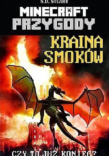 Minecraft przygody. Kraina smoków - S. D. Stuart