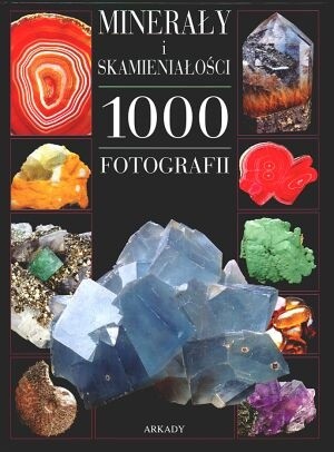 Minerały i skamieniałości. 1000 fotografii - Michel Viard