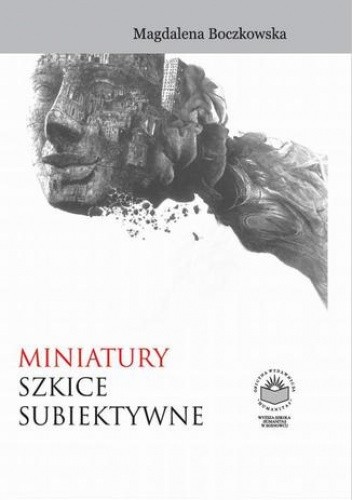 Miniatury. Szkice subiektywne - Magdalena Boczkowska