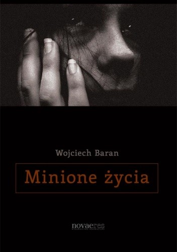 Minione życia - Wojciech Baran