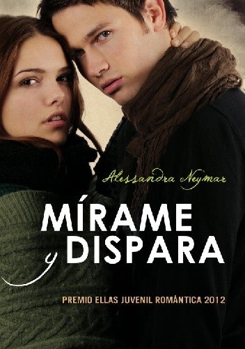 Mírame y dispara - Alessandra Neymar