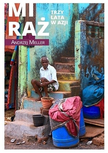 Miraż. Trzy lata w Azji - Andrzej Meller