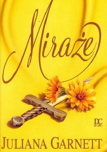 Miraże - Juliana Garnett
