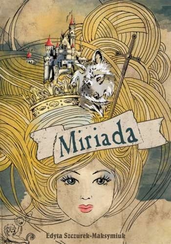 Miriada - Edyta Szczurek-Maksymiuk