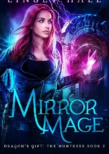 Mirror Mage - Linsey Hall