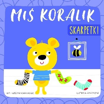 Miś Koralik. Skarpeki - Grażyna Nowak-Balcer