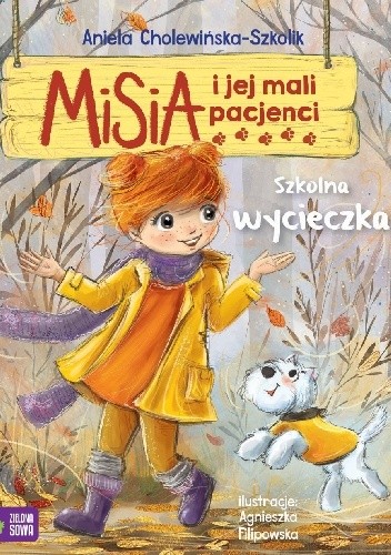 Misia i jej mali pacjenci. Szkolna wycieczka - Aniela Cholewińska-Szkolik