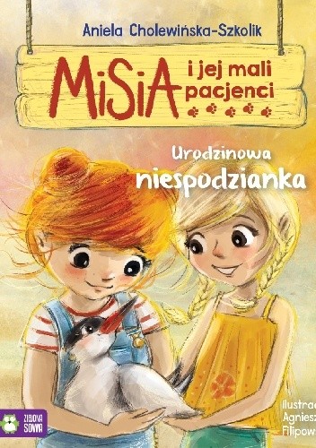 Misia i jej mali pacjenci. Urodzinowa niespodzianka - Aniela Cholewińska-Szkolik