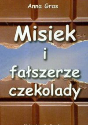 Misiek i fałszerze czekolady - Anna Gras