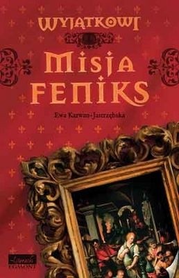Misja feniks - Ewa Karwan-Jastrzębska
