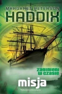 Misja - Margaret Peterson Haddix