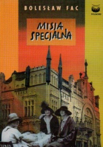 Misja specjalna - Bolesław Fac
