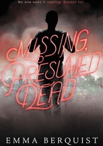 Missing, Presumed Dead - Emma Berquist