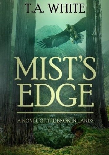 Mist's Edge - T.A. White