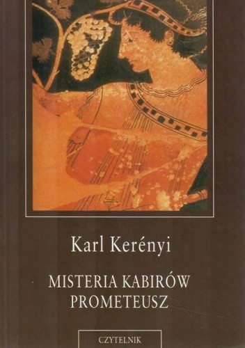 Misteria Kabirów. Prometeusz - Karl Kerényi