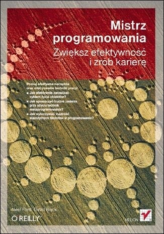 Mistrz programowania. Zwiększ efektywność i zrób karierę - Neal Ford