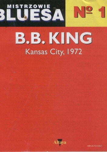 Mistrzowie bluesa, no. 1. B.B. King: Kansas City, 1972 - Juan D. Castillo