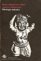 Mitologia indyjska - Marta Jakimowicz-Shah