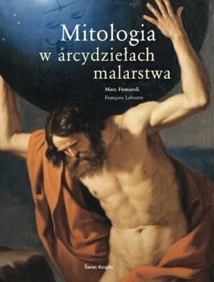 Mitologia w arcydziełach malarstwa - Marc Fumaroli