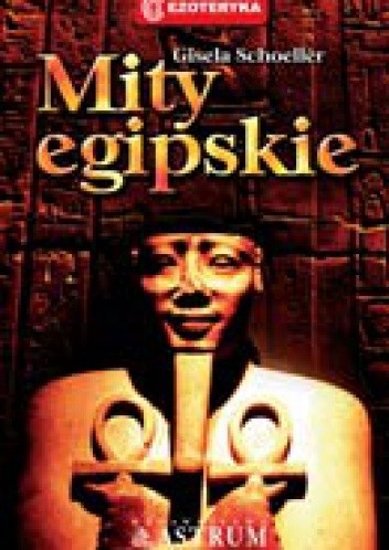 Mity egipskie - Gisela Schoeller