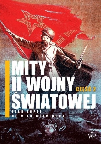 Mity II Wojny Światowej, część 2 - Olivier Wieviorka
