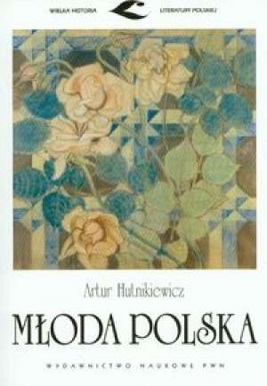 Młoda Polska - Artur Hutnikiewicz