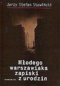 Młodego warszawiaka zapiski z urodzin - Jerzy Stefan Stawiński