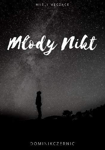 Młody Nikt - Dominik Czernic