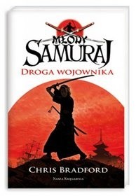Młody Samuraj. Droga Wojownika - Chris Bradford