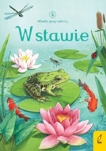 Młodzi przyrodnicy. W stawie - Emily Bone