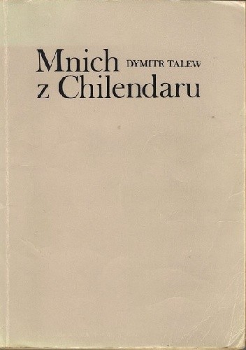 Mnich z Chilendaru - Dymitr Talew
