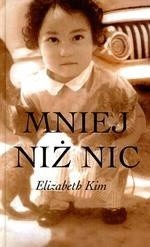 Mniej niż nic - Elizabeth Kim