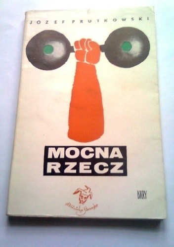 Mocna rzecz - Józef Prutkowski