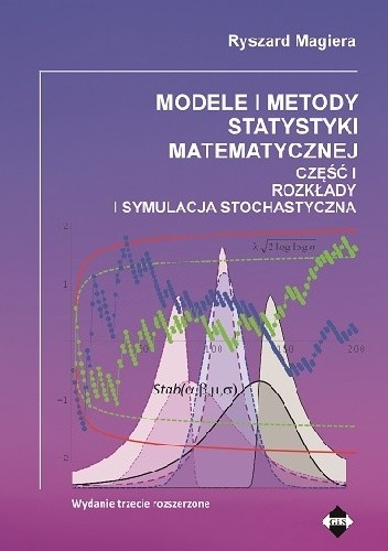 Modele i metody statystyki matematycznej cz. I. Rozkłady i symulacja stochastyczna - Ryszard Magiera