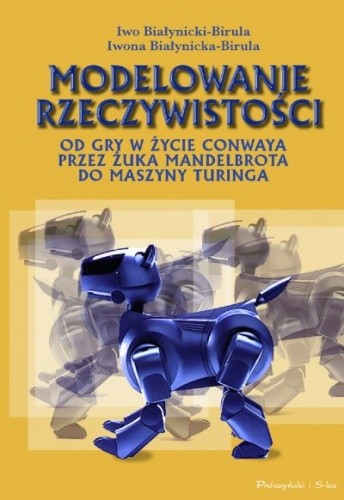 Modelowanie rzeczywistości - Iwo Białynicki-Birula