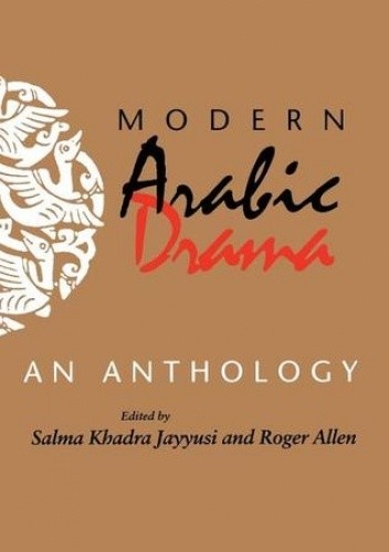 Modern Arabic Drama: An Anthology - Roger E. Allen
