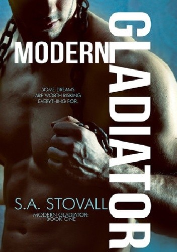 Modern Gladiator - S. A. Stovall