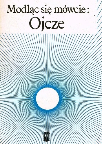 Modląc się mówcie Ojcze - Jean Lafrance