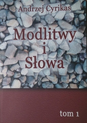 Modlitwy i Słowa - Andrzej Cyrikas