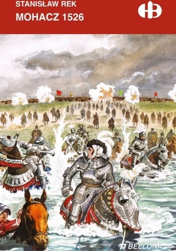Mohacz 1526 - Stanisław Rek