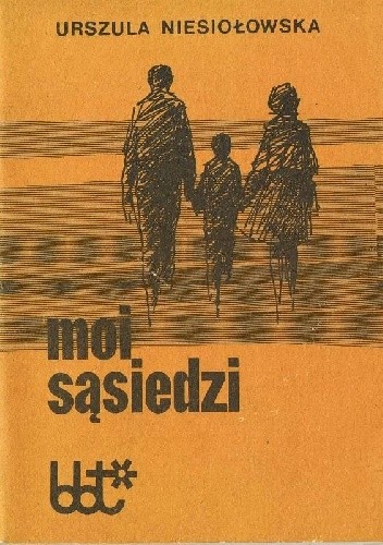 Moi sąsiedzi - Urszula Niesiołowska