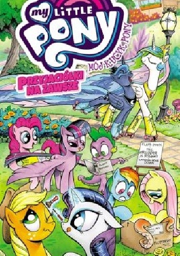 Mój Kucyk Pony - Przyjaciółki na zawsze, tom 1 - Alex de Campi